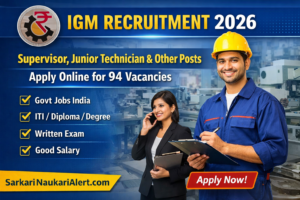 Sarkari Naukari Alert-IGM job